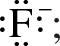 lewis structure of fluoride ion with eight valence electrons and a negative charge